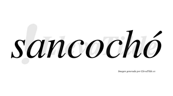 Sancochó  lleva tilde con vocal tónica en la segunda «o»