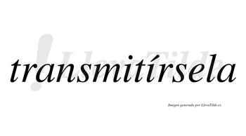 Transmitírsela  lleva tilde con vocal tónica en la segunda «i»