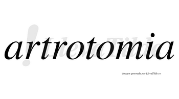 Artrotomia no lleva tilde con vocal tónica en la segunda «o»