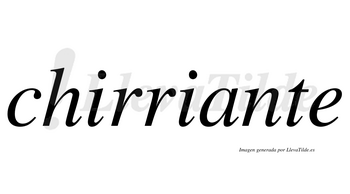 Chirriante  no lleva tilde con vocal tónica en la «a»