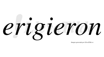 Erigieron no lleva tilde con vocal tónica en la segunda «e»