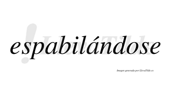 Espabilándose  lleva tilde con vocal tónica en la segunda «a»