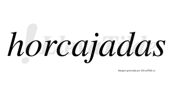 Horcajadas no lleva tilde con vocal tónica en la segunda «a»