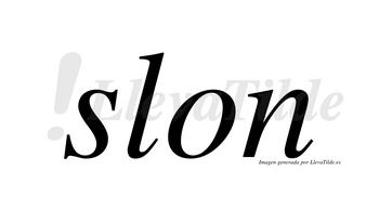 Slon  no lleva tilde con vocal tónica en la «o»