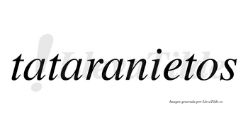 Tataranietos no lleva tilde con vocal tónica en la «e»
