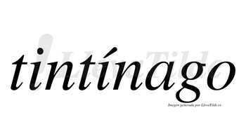 Tintínago  lleva tilde con vocal tónica en la segunda «i»