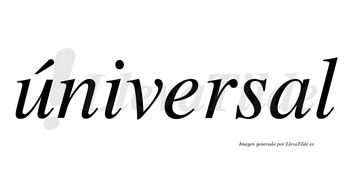 Úniversal lleva tilde con vocal tónica en la «u»