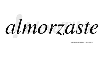 Almorzaste  no lleva tilde con vocal tónica en la segunda «a»