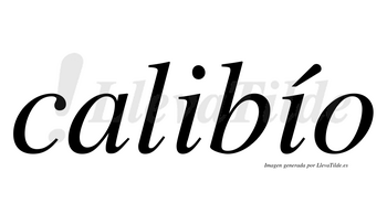 Calibío  lleva tilde con vocal tónica en la segunda «i»