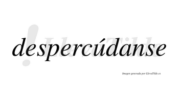 Despercúdanse  lleva tilde con vocal tónica en la «u»