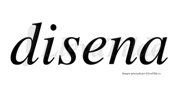 Disena  no lleva tilde con vocal tónica en la «e»