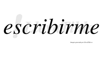 Escribirme  no lleva tilde con vocal tónica en la segunda «i»