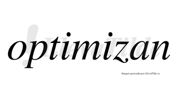 Optimizan no lleva tilde con vocal tónica en la segunda «i»