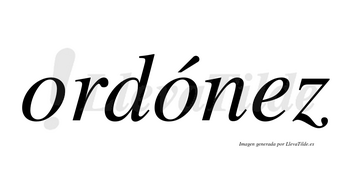 Ordónez  lleva tilde con vocal tónica en la segunda «o»
