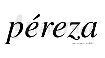 Péreza lleva tilde con vocal tónica en la primera «e»