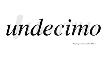 Undecimo no lleva tilde con vocal tónica en la «i»