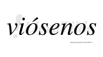 Viósenos  lleva tilde con vocal tónica en la primera «o»