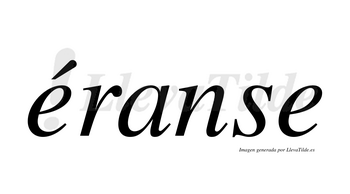 Éranse  lleva tilde con vocal tónica en la primera «e»