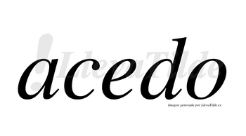 Acedo  no lleva tilde con vocal tónica en la «e»