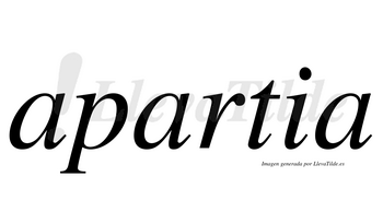 Apartia  no lleva tilde con vocal tónica en la segunda «a»