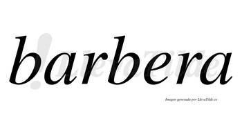 Barbera no lleva tilde con vocal tónica en la «e»