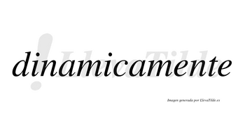Dinamica no lleva tilde con vocal tónica en la segunda «i»