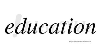 Education no lleva tilde con vocal tónica en la «a»