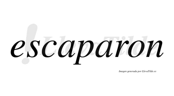 Escaparon  no lleva tilde con vocal tónica en la segunda «a»