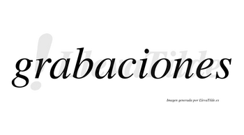 Grabaciones  no lleva tilde con vocal tónica en la «o»