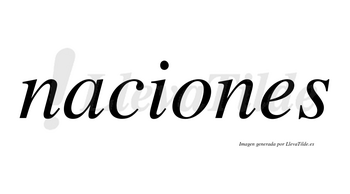 Naciones  no lleva tilde con vocal tónica en la «o»