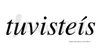 Tuvisteís lleva tilde con vocal tónica en la segunda «i»