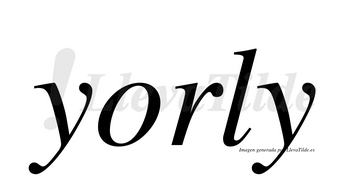 Yorly  no lleva tilde con vocal tónica en la «o»