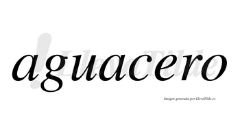Aguacero  no lleva tilde con vocal tónica en la «e»