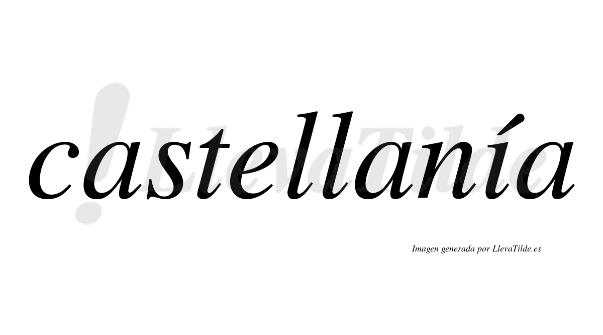 Castellanía  lleva tilde con vocal tónica en la "i"