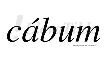 Cábum  lleva tilde con vocal tónica en la «a»