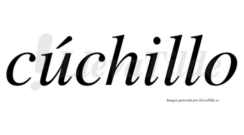 Cúchillo lleva tilde con vocal tónica en la «u»
