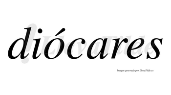 Diócares lleva tilde con vocal tónica en la «o»