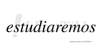 Estudiaremos  no lleva tilde con vocal tónica en la segunda «e»