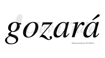Gozará  lleva tilde con vocal tónica en la segunda «a»