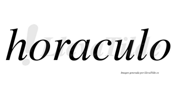 Horaculo  no lleva tilde con vocal tónica en la «u»