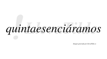 Quintaesenciáramos  lleva tilde con vocal tónica en la segunda «a»