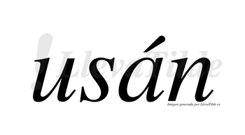 Usán  lleva tilde con vocal tónica en la «a»
