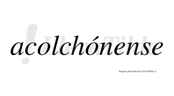 Acolchónense  lleva tilde con vocal tónica en la segunda «o»