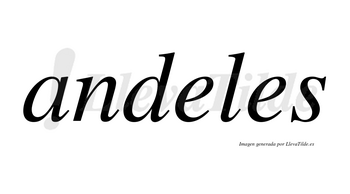 Andeles no lleva tilde con vocal tónica en la primera «e»