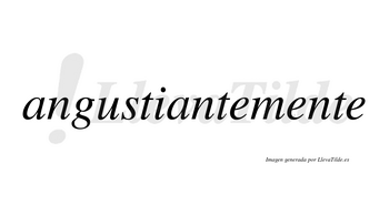 Angustiante no lleva tilde con vocal tónica en la segunda «a»