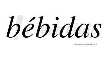 Bébidas  lleva tilde con vocal tónica en la «e»