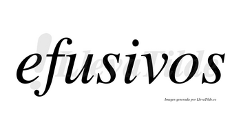 Efusivos no lleva tilde con vocal tónica en la «i»