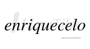 Enriquecelo  no lleva tilde con vocal tónica en la tercera «e»