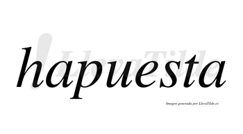 Hapuesta  no lleva tilde con vocal tónica en la «e»