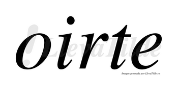 Oirte  no lleva tilde con vocal tónica en la «o»